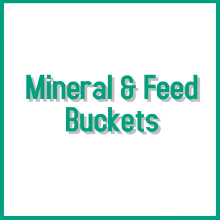 Mineral & Feed Buckets