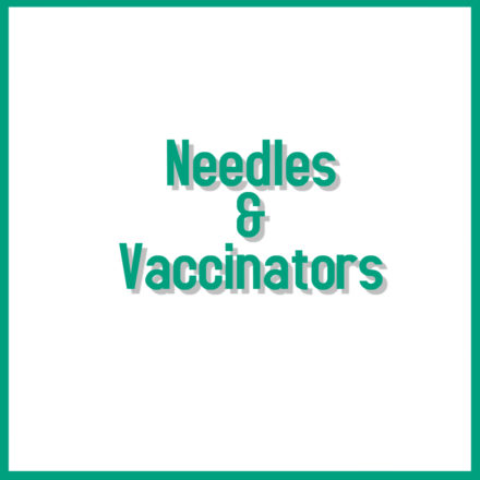 Needles & Vaccinators
